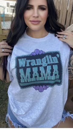 Wranglin' Mama Tee