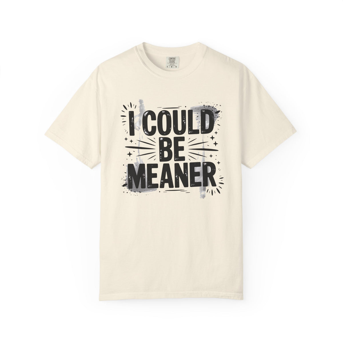 I Could Be Meaner