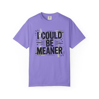I Could Be Meaner