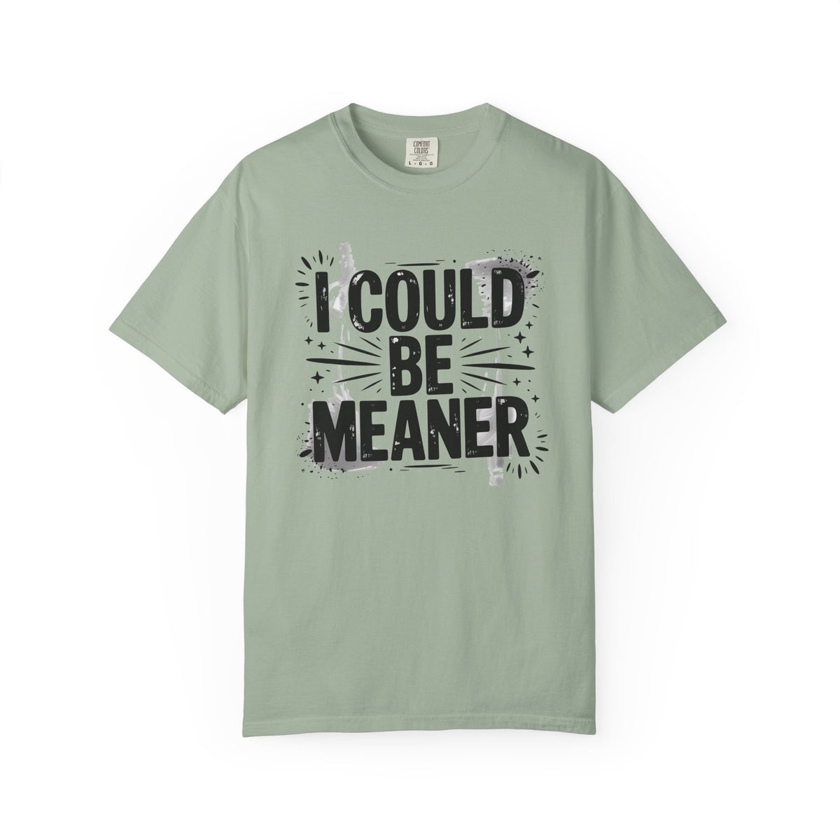 I Could Be Meaner