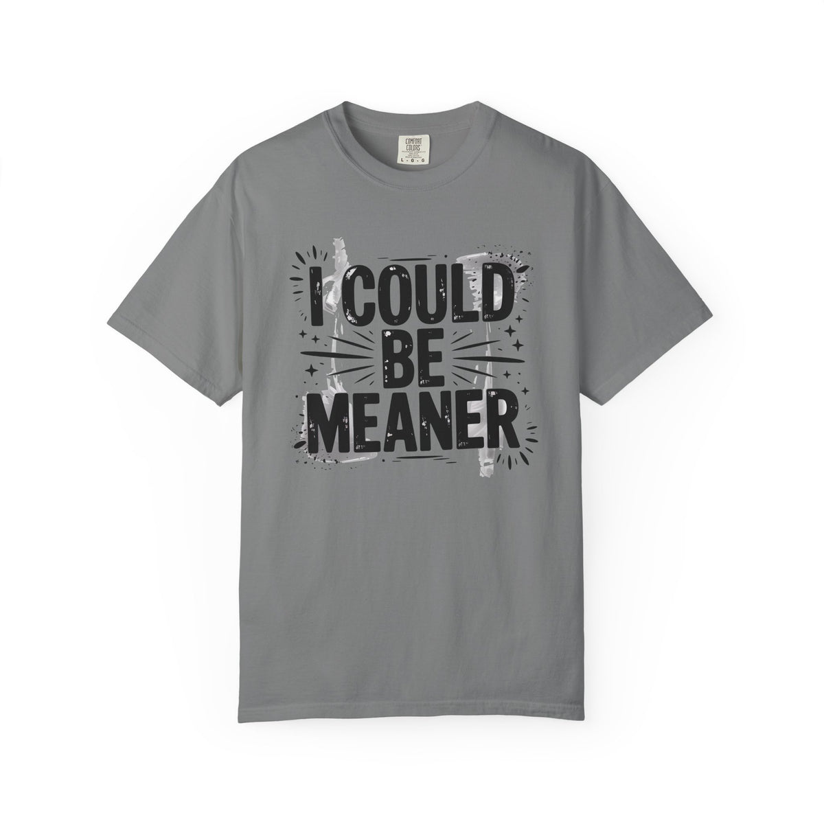 I Could Be Meaner